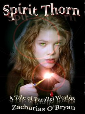 cover image of Spirit Thorn (A Tale of Parallel Worlds)